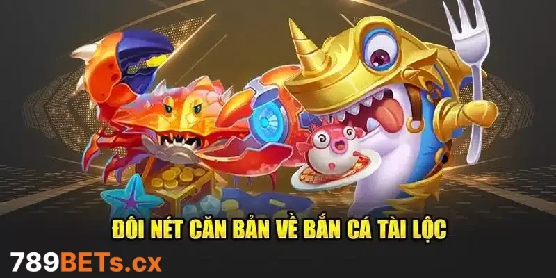 Bắn cá tài lộc - Tựa game săn thưởng dẫn đầu xu hướng giải trí